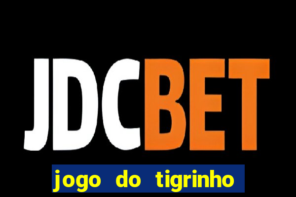 jogo do tigrinho da casa chinesa